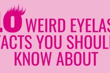 10 Weird Eyelash Facts You Should Know About